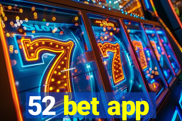 52 bet app