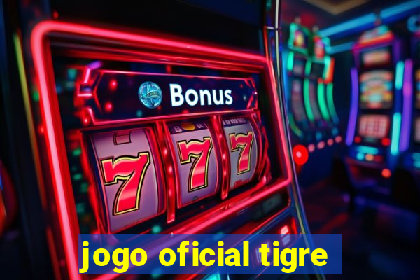 jogo oficial tigre