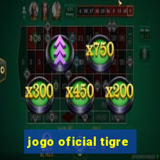 jogo oficial tigre