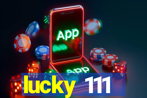 lucky 111