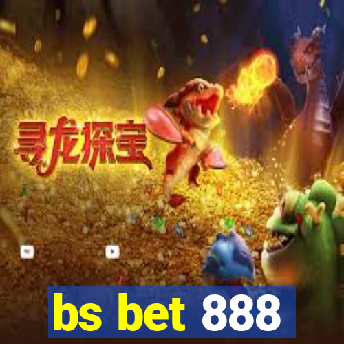 bs bet 888