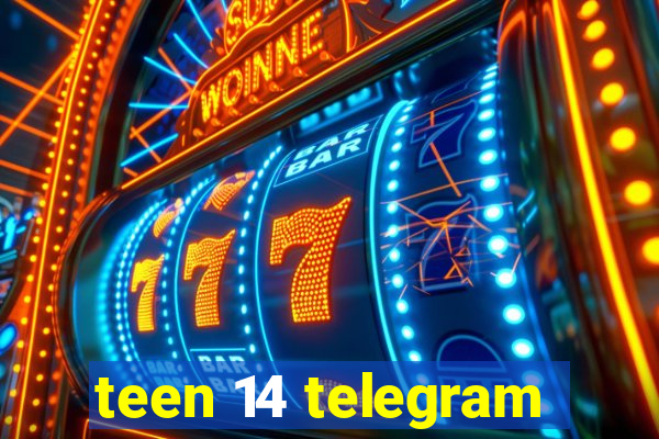 teen 14 telegram