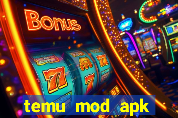 temu mod apk unlimited money