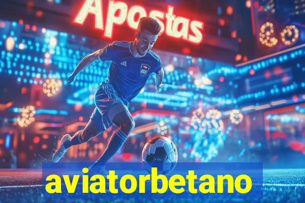 aviatorbetano