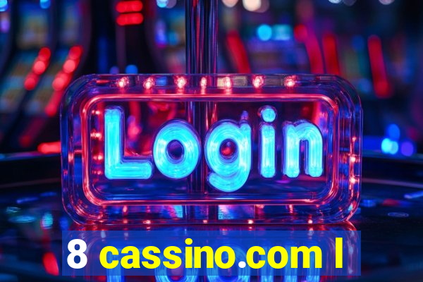 8 cassino.com l