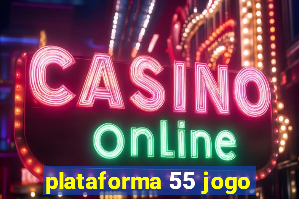 plataforma 55 jogo