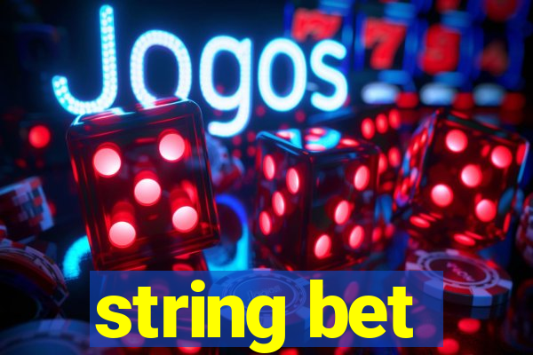 string bet