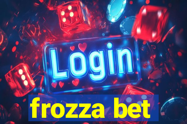 frozza bet