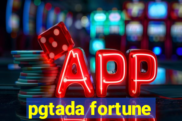 pgtada fortune