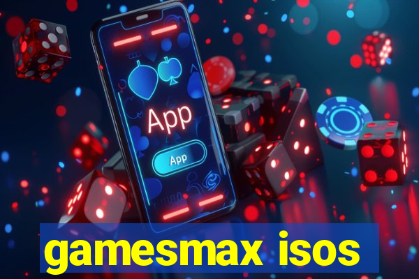 gamesmax isos