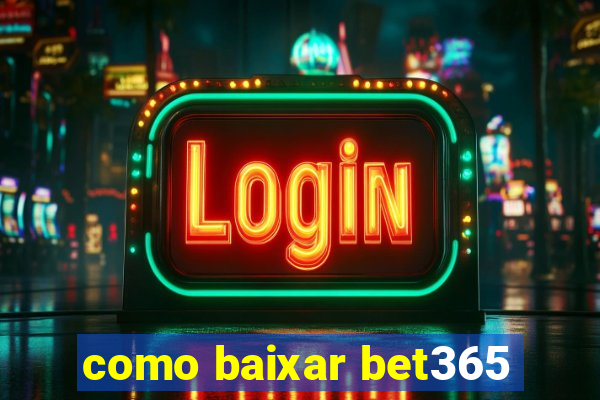 como baixar bet365