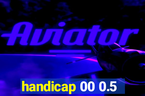 handicap 00 0.5