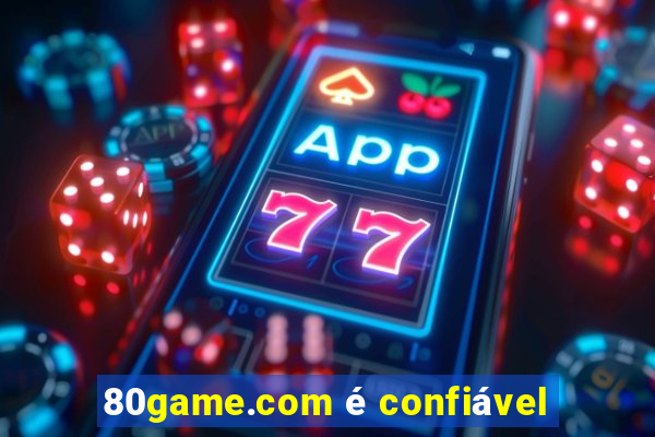 80game.com é confiável