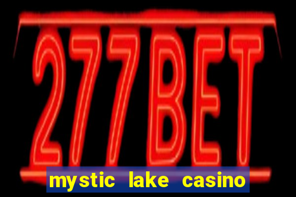 mystic lake casino in minnesota