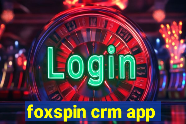 foxspin crm app