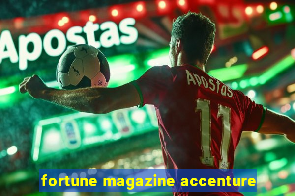 fortune magazine accenture