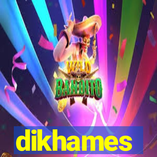 dikhames