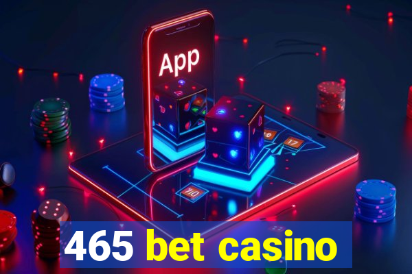 465 bet casino