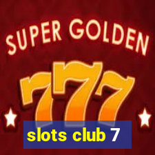 slots club 7