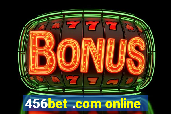 456bet .com online