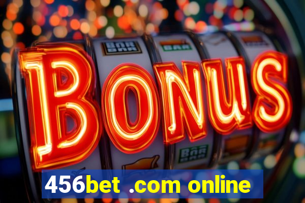 456bet .com online