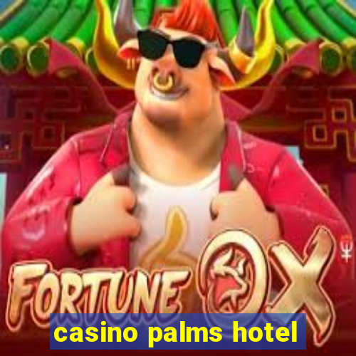 casino palms hotel