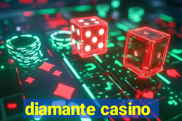 diamante casino