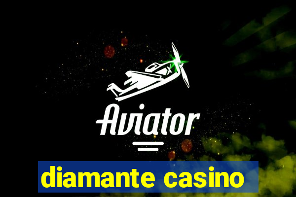 diamante casino