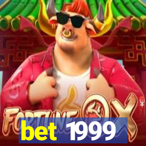 bet 1999