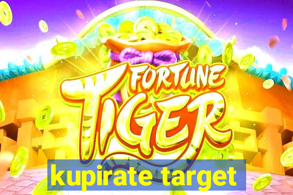 kupirate target