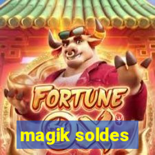 magik soldes