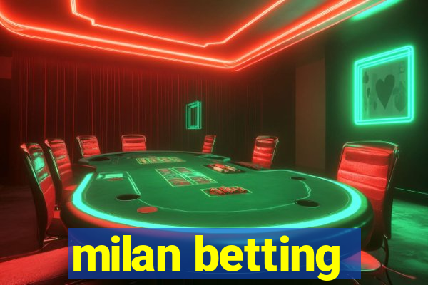 milan betting