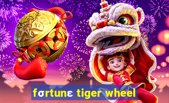 fσrtunε tiger wheel