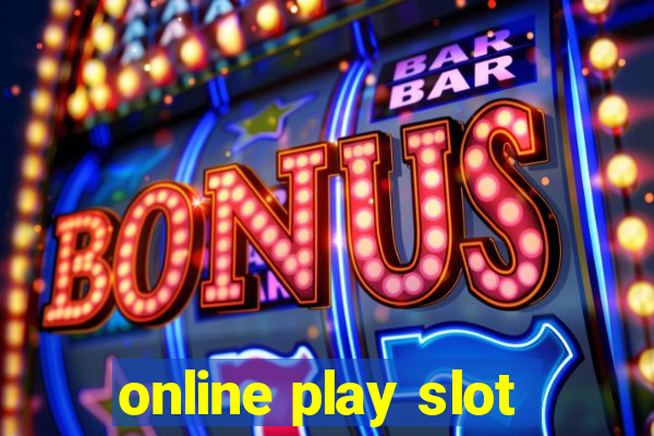 online play slot