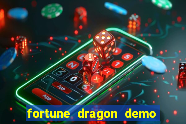 fortune dragon demo pg slot