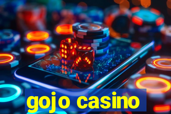 gojo casino