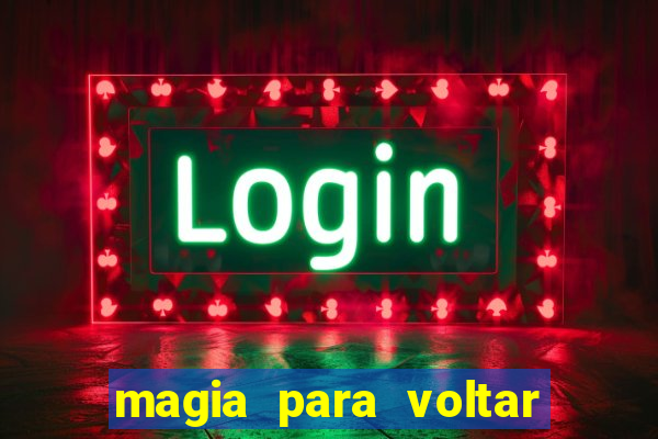 magia para voltar no tempo