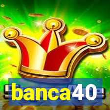 banca40