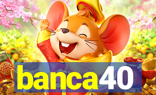 banca40