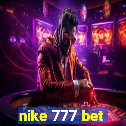 nike 777 bet