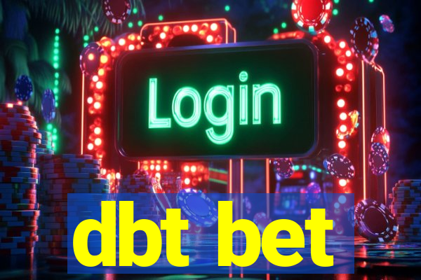 dbt bet