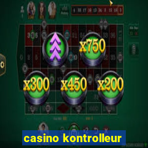 casino kontrolleur