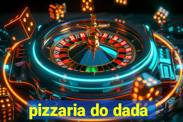 pizzaria do dada