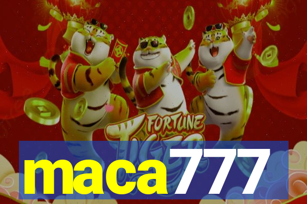 maca777