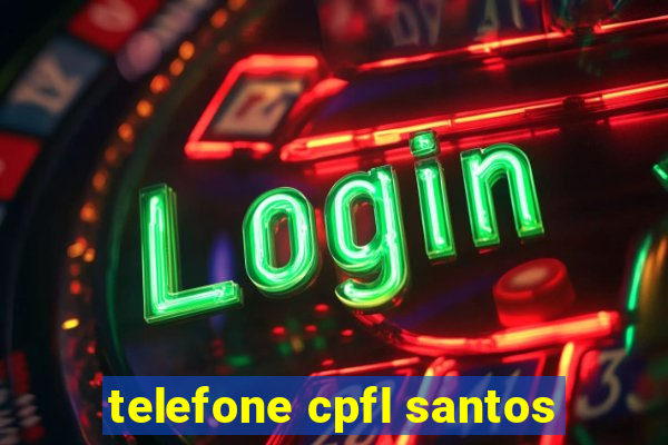 telefone cpfl santos