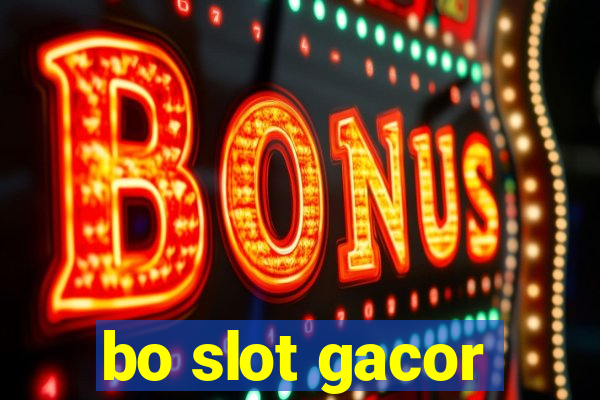 bo slot gacor