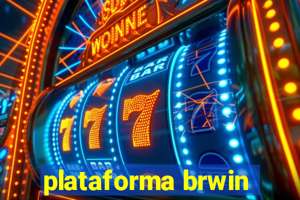 plataforma brwin