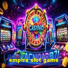 empire slot game