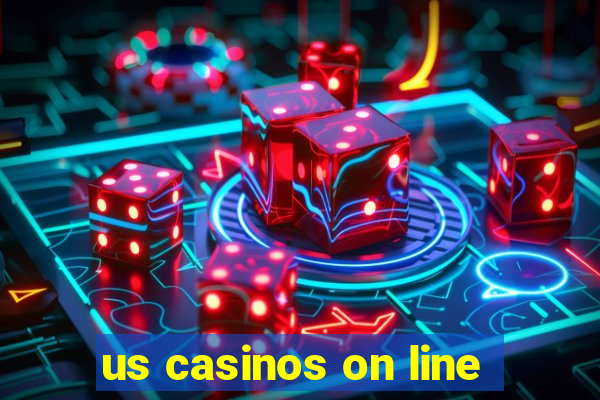 us casinos on line