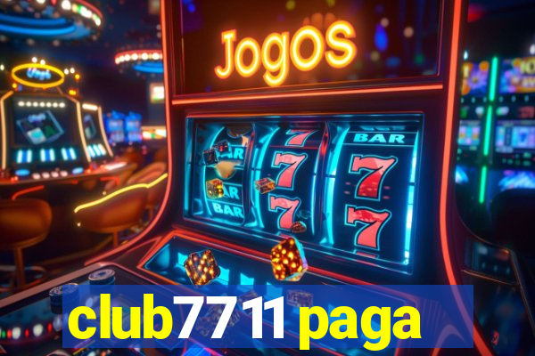 club7711 paga